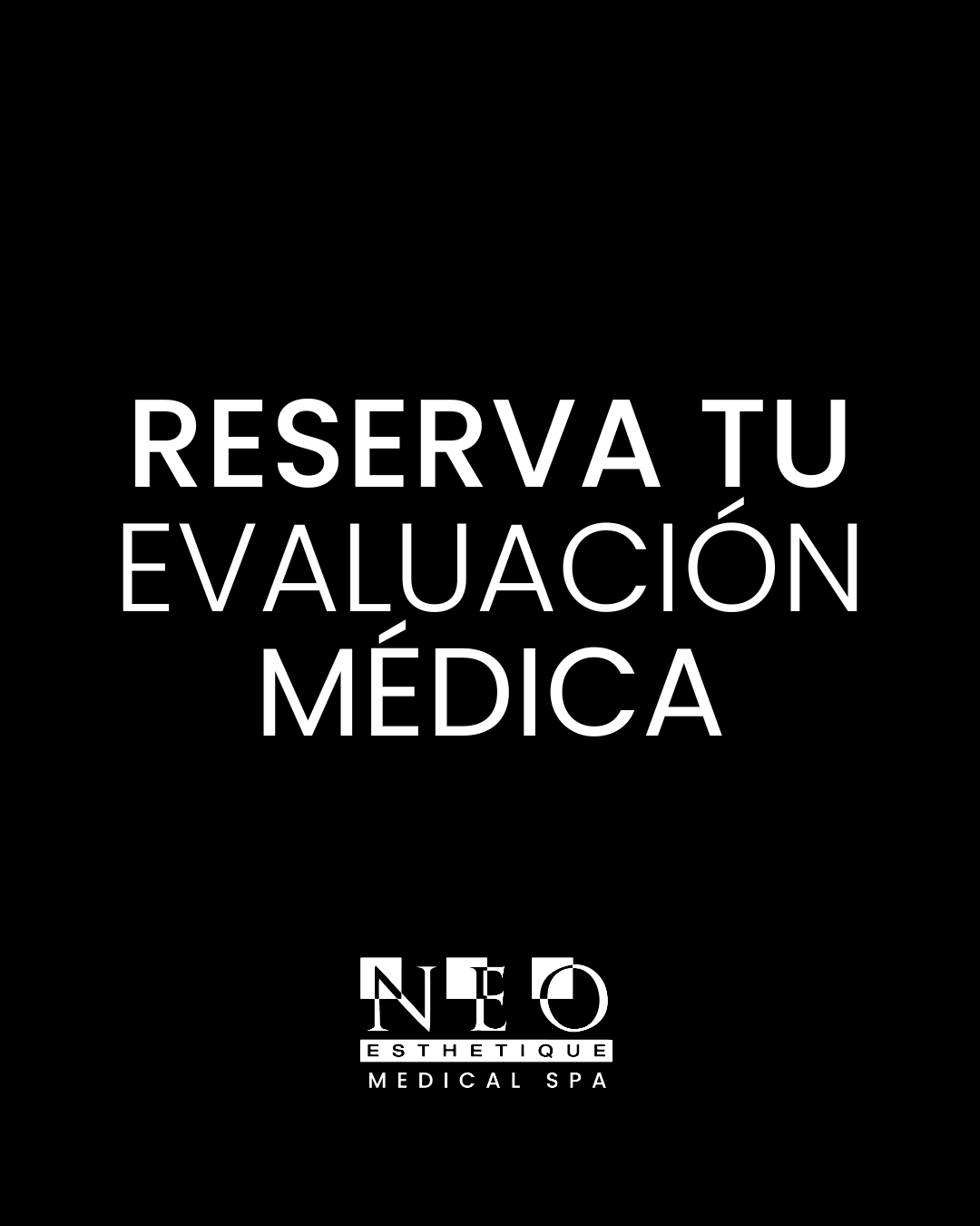 Reserva Tu Evaluacion Medica Neo Esthetique Medical Spa